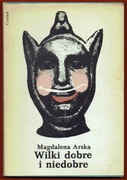 WILKI DOBRE I NIEDOBRE Magdalena Arska
