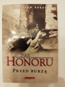 ,,Czas honoru-przed burzą'' Jarosław Sokół