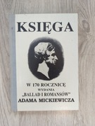 Księga w 170 rocznicę wydania "Ballad i romansów" Adama Mickiewicza 