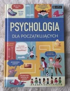 Psychologia dla początkujących PODSTAWY PSYCHOLOGII
