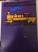 Miniaturowe kolejnictwo - Dąbrowski Tadeusz