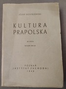Kultura prapolska J.Kostrzewski Wyd.II Instytut Zachodni Poznań 1949