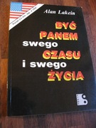 Być panem swego czasu i swego życia -Alan Lakein