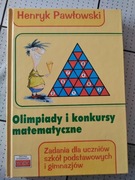 Olimpiady i konkursy matematyczne Henryk Pawłowski 