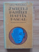 Luigi Pirandello Świętej pamięci Mattia Pascal