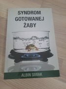 Syndrom gotowanej żaby Albin Siwak