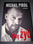 Michał Piróg Chcę żyć