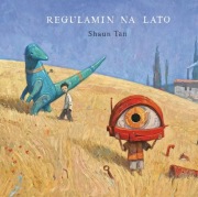 Regulamin na lato. Shaun Tan. Nowy 