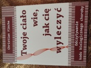 Twoje ciało wie jak cię wyleczyć 