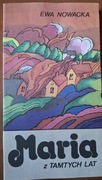 Maria z tamtych lat EWA NOWACKA