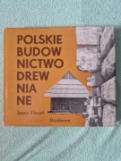Ignacy Tłoczek Polskie budownictwo drewniane