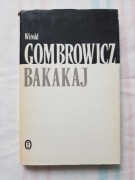 Witold Gombrowicz - Bakakaj. Dzieła tom I