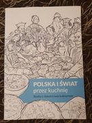 Polska i świat przez kuchnię Studia o dziedzictwie kulinarnym
