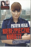 Patryk Vega, Niebezpieczne kobiety