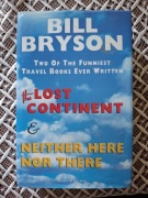 BILL BRYSON 2 W 1.THE LOST CONTINENT.nEITHER HERE NOR THERE