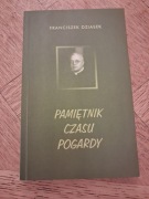Pamiętnik czasu pogardy. Franciszek Dziasek 