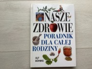 Nasze zdrowie poradnik dla całej rodziny Ulf Bohmig