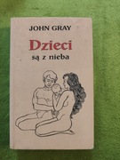 DZIECI SĄ Z NIEBA JOHN GRAY 