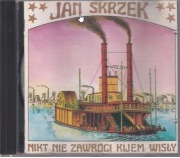 JAN SKRZEK - NIKT NIE ZAWRÓCI KIJEM WISŁY 2001 SBB