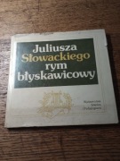 Juliusza Słowackiego rym błyskawicowy.