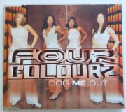 FOUR COLOURZ Dog Me Out