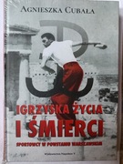 Igrzyska Życia I Śmierci " Agnieszka Cubała FOLIA 