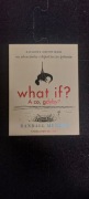 what if? A co, gdyby? Randall Munroe