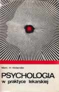 Psychologia w praktyce lekarskiej Marc H. Hollender 