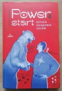 Power4Start Sztuka osiągania celów Marek Kamiński