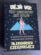 Aleksander Czeszkiewicz - Deja Vu: czy wszystko już było? stan BDB