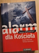Alarm dla kościoła Nowa reformacja? Paweł Milcarek