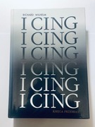 I Cing. Księga przemian. Richard Wilhelm.  (wydanie pełne)