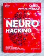Neurohacking Karol Wyszomirski