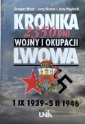 Kronika 2350 dni wojny i okupacji Lwowa