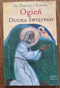 Ogień Ducha Świętego Serafin z Sarowa