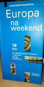 Europa na weekend -  przewodnik turystyczny 