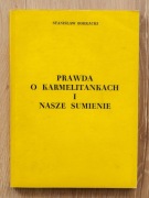 Prawda o karmelitankach i nasze sumienie / Stanisław Borkacki