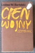 Lesław M. Bartelski Cień wojny Eseje