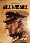 Wielki Marszałek - Wacław Lipiński 