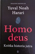 Homo Deus. Krótka historia jutra Yuval Noah Harari