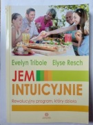Jem Intuicyjnie " Evelyn Tribole Elyse Resch