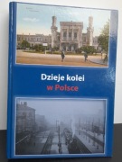 Dzieje kolei w Polsce (Dawid Keller) BDB