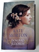 Kate Morton Dom nad jeziorem