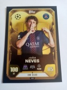 Topps match attax 2025 /26 CLUB 100 JOAO NEVES  465 PSG 