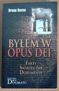 Bruno Devos "Byłem w Opus Dei. Fakty - Świadectwa - Dokumenty"