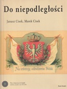 Do niepodległości; Janusz Cisek