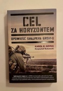 Cel za horyzontem Opowieść snajpera Gromu Karol Soyka, Krzysztof Kotowski