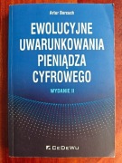 Ewolucyjne uwarunkowania pieniądza cyfrowego (wyd. II)