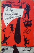 Wiktor Woroszylski - I ty zostaniesz Indianinem