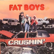 Fat Boys - Crushin’